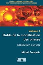 Couverture du livre « Outils de la modélisation des phases » de Michel Soustelle aux éditions Iste