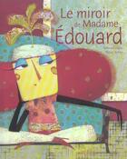 Couverture du livre « Le Miroir De Madame Edouard » de Villiot-B+Kerba-M aux éditions Gautier Languereau