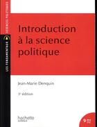 Couverture du livre « Introduction à la science politique » de Jean-Marie Denquin aux éditions Hachette Education