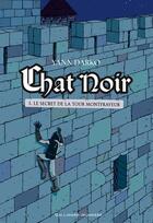 Couverture du livre « Chat Noir t.1 ; le secret de la tour Montfrayeur » de Yann Darko aux éditions Gallimard Jeunesse