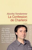 Couverture du livre « La confession de Charleroi » de Aliocha Vandamme aux éditions Flammarion