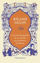 Couverture du livre « Comment les grands de ce monde se promènent en bateau » de Melanie Sadler aux éditions Flammarion