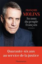 Couverture du livre « Au nom du peuple franais : Mmoires » de Francois Molins aux éditions Flammarion