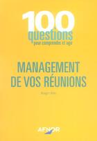 Couverture du livre « Management De Vos Reunions » de Roger Aim aux éditions Afnor