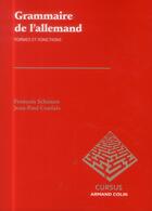 Couverture du livre « Grammaire de l'allemand ; formes et fonctions (2e édition) » de Francois Schanen et Jean-Paul Confais aux éditions Armand Colin