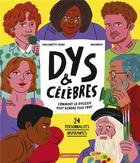 Couverture du livre « Dys et célèbres : comment la dyslexie peut rendre plus fort » de Guillemette Faure et Mikankey aux éditions Casterman