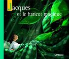 Couverture du livre « Jacques et le haricot magique » de Mayalen Goust et Pierre Semidor aux éditions Magnard