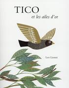 Couverture du livre « Tico et les ailes d'or » de Lionni Leo aux éditions Ecole Des Loisirs