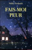 Couverture du livre « Fais-moi peur » de Malika Ferdjoukh aux éditions Ecole Des Loisirs
