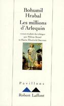 Couverture du livre « Les millions d'Arlequin » de Bohumil Hrabal aux éditions Robert Laffont