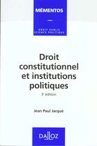 Couverture du livre « Droit Constitutionnel Et Institutions Politiques » de Philippe Jacques aux éditions Dalloz