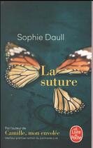 Couverture du livre « La suture » de Sophie Daull aux éditions Le Livre De Poche