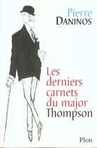 Couverture du livre « Les Derniers Carnets Du Major Thompson » de Pierre Daninos aux éditions Plon