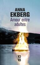 Couverture du livre « Amour entre adultes » de Anna Ekberg aux éditions 10/18
