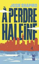 Couverture du livre « A perdre haleine » de Josie Shapiro aux éditions 10/18