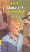 Couverture du livre « Mon Ete 48,  C'Etait Juste Apres La Guerre » de Giorda aux éditions Pocket Jeunesse