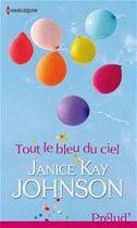 Couverture du livre « Tout le bleu du ciel » de Janice Kay Johnson aux éditions Harlequin