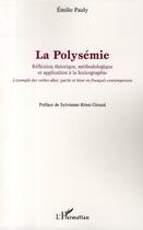 Couverture du livre « La polysémie ; réflexion théorique, méthodologie et application à la lexicographie ; l'exemple des verbes 