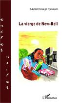 Couverture du livre « La vierge de New-Bell » de Marcel Nouago Njeukam aux éditions Editions L'harmattan