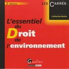 Couverture du livre « L'essentiel du droit de l'environnement » de Catherine Roche aux éditions Gualino