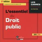 Couverture du livre « L'essentiel du droit public 2015-2016 (2e édition) » de Jean-Claude Zarka aux éditions Gualino