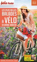 Couverture du livre « GUIDE PETIT FUTE ; THEMATIQUES : balades à vélo Drome-Ardèche (édition 2019) » de Collectif Petit Fute aux éditions Le Petit Fute