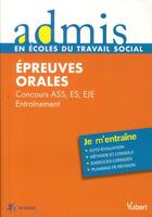 Couverture du livre « Épreuves orales ; concours ASS, ES, EJE ; entraînement » de Gwenaelle Taloc aux éditions Vuibert