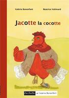 Couverture du livre « Jacotte la cocotte » de Valerie Bonenfant et Beatrice Valimard aux éditions Books On Demand