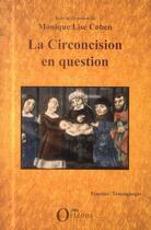 Couverture du livre « La circoncision en question » de Monique Lise Cohen aux éditions Orizons
