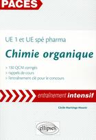 Couverture du livre « PACES : chimie organique ; paces UE1 et UE spé pharma » de Cecile Marivingt-Mounir aux éditions Ellipses