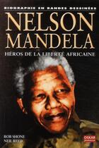 Couverture du livre « Nelson Mandela ; héros de la liberté africaine » de Rob Shone et Neil Reed aux éditions Oskar