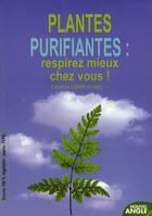 Couverture du livre « Plantes purifiantes : respirez mieux chez vous ! » de Caroline Leroy-Vlako aux éditions Nouvel Angle