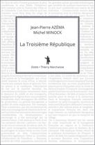 Couverture du livre « La Troisième République » de Michel Winock et Jean-Pierre Azema aux éditions Epagine