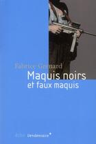 Couverture du livre « Maquis noirs et faux maquis » de Fabrice Grenard aux éditions Vendemiaire
