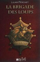 Couverture du livre « La brigade des loups » de Lilian Peschet aux éditions Voy'el