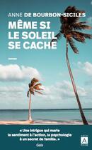 Couverture du livre « Même si le soleil se cache » de Anne Bourbon-Siciles aux éditions Archipoche