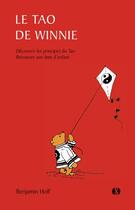 Couverture du livre « Le Tao de Winnie : Découvrir les principes du Tao ; Retrouver son âme d'enfant » de Benjamin Hoff aux éditions Synchronique