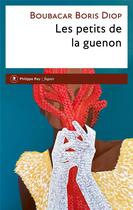 Couverture du livre « Les petits de la guenon » de Boubacar Boris Diop aux éditions Philippe Rey