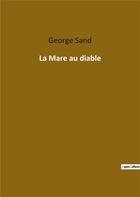 Couverture du livre « La mare au diable » de George Sand aux éditions Culturea
