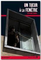 Couverture du livre « Un tueur à la fenêtre » de Stephane Daniel aux éditions Rageot Editeur