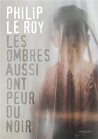 Couverture du livre « Les ombres aussi ont peur du noir » de Philip Le Roy aux éditions Rageot