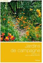 Couverture du livre « Jardins de campagne » de Pierre Nessmann et Philippe Perdereau et Brigitte Perdereau aux éditions Aubanel