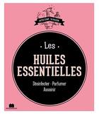Couverture du livre « Les huiles essentielles ; désinfecter, parfumer, assainir » de Isabelle Louet aux éditions Massin