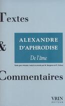 Couverture du livre « De l'âme » de Alexandre D' Aphrodise aux éditions Vrin
