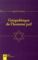 Couverture du livre « Géopolitique de l'homme juif » de Jean-Luc Evard aux éditions La Difference