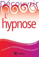 Couverture du livre « Découvrir l'hypnose (2e édition) » de Antoine Bioy aux éditions Intereditions