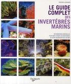 Couverture du livre « Le guide complet des invertébrés marins » de Tristan Lougher aux éditions De Vecchi
