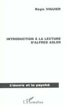 Couverture du livre « Introduction a la lecture d'alfred adler » de Regis Viguier aux éditions L'harmattan