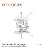 Couverture du livre « LES CARNETS DU PAYSAGE t.19 ; écologies à l'oeuvre » de  aux éditions Actes Sud
