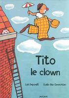 Couverture du livre « Tito Le Clown » de Luk Depondt aux éditions Milan